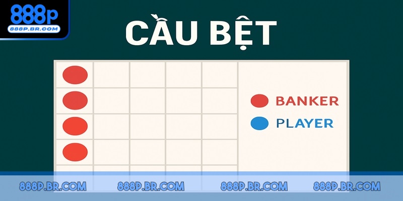 Cầu bệt baccarat được xem là một trong những dạng dễ nhận biết