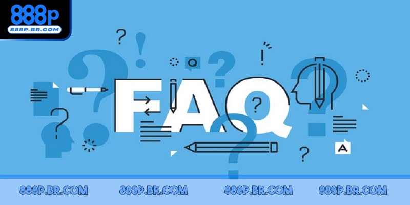 FAQ 888P giải đáp chi tiết mọi thắc mắc